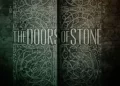 The Doors of Stone Release Date