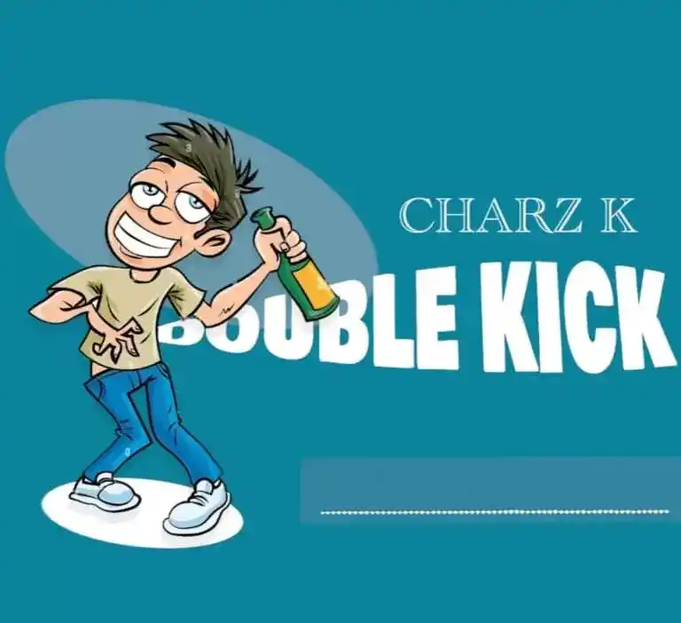 DOWNLOAD Charz K – Double Kick mp3
