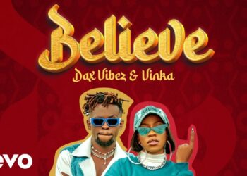 DOWNLOAD Dax Vibez – Believe ft. Vinka mp3