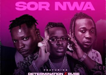 DOWNLOAD Anyidons – Sor Nwa ft. Determination & Bube mp3