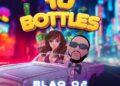 DOWNLOAD Blaq O2 – 10 Bottles mp3