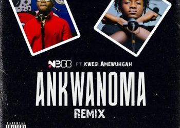 DOWNLOAD NBee – Ankwanoma (Remix) Ft Kwesi Amewuga mp3