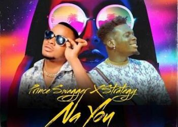 DOWNLOAD Prince Swagger – Na You ft Strategy mp3