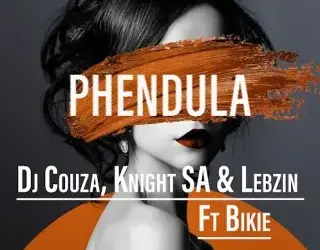 DOWNLOAD DJ Couza – Phendula ft. Knight SA, Lebzin & Bikie mp3