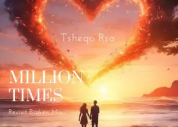 DOWNLOAD Tsheqo Rsa – Million Times Revisit (Broken Mix) mp3