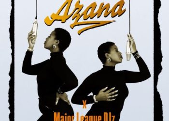 DOWNLOAD Azana & Major League DJz – For A Reason ft. Ntokzin, Phonikz & John Lundun mp3