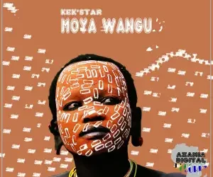 DOWNLOAD Kek’star – Moy Wangu (Original Mix) mp3