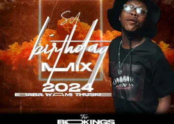 DOWNLOAD Thuske SA – Baba Wami Thuske Vol. 2 (Birthday Mix) mp3