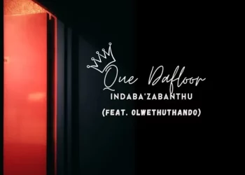 DOWNLOAD Que Dafloor – Indaba’Zabantu Ft. OlwethuThando mp3