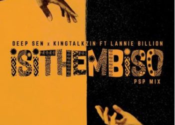 DOWNLOAD Deep Sen & KingTalkzin – Isithembiso (PSP Mix) ft. Lannie Billion mp3