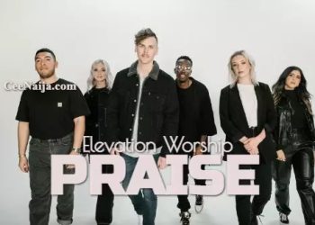 DOWNLOAD Elevation Worship – Praise mp3