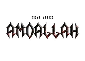 DOWNLOAD Seyi Vibez – Amdallah mp3