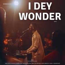 DOWNLOAD EmmaOMG – I Dey Wonder mp3