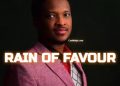 DOWNLOAD Rain Of Favour – Lawrence Oyor mp3