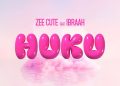DOWNLOAD Zee Cute – Huku Ft. Ibraah mp3