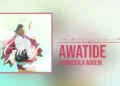 DOWNLOAD Sunmisola Agbebi – Awatide mp3