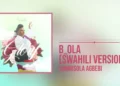 DOWNLOAD ⁠Sunmisola Agbebi – B’ola (Swahili version) mp3