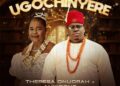 DOWNLOAD Theresa Onuorah – Ugochinyere Ft. Anyidons mp3