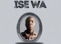 DOWNLOAD Minister Mike – Ise Wa mp3