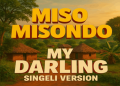 DOWNLOAD Miso Misondo – My Darling mp3