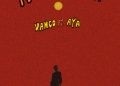DOWNLOAD Vanco, AYA – Ma Tnsani (Yalla Habibi) mp3