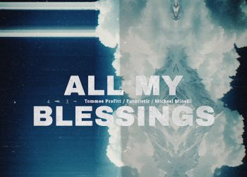 DOWNLOAD Tommee Profitt – All My Blessings mp3 | Lyrics