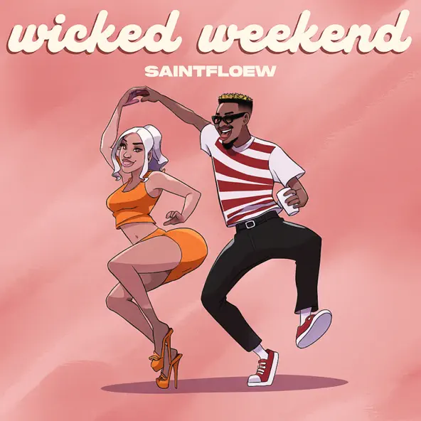 SaintFloew - Wicked Weekend