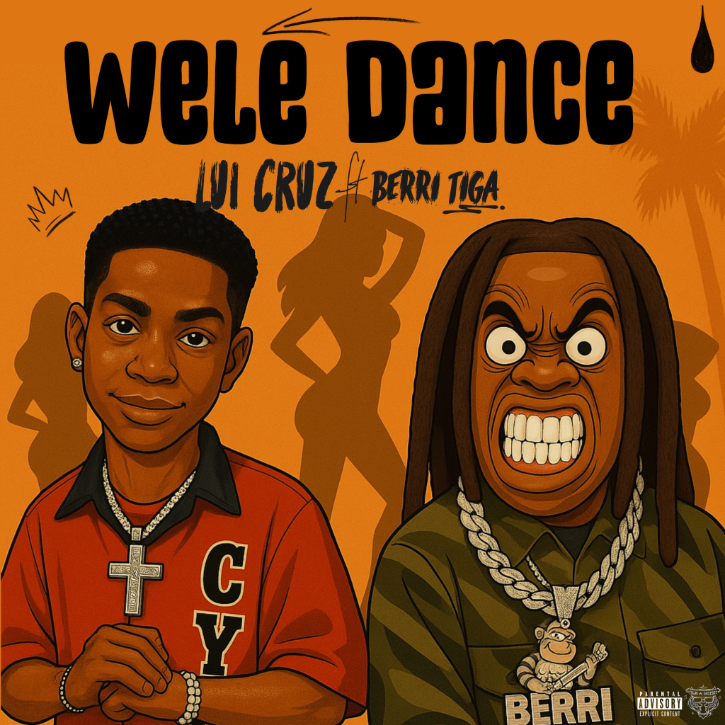 Lui Cruz Ft Berri Tiga – Wele Dance