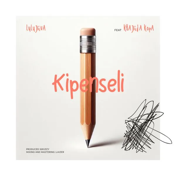 Lulu Diva – Kipenseli Ft. Khadija Kopa