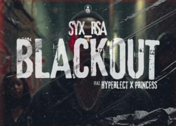 DOWNLOAD Syx_Rsa – Blackout Ft Hyperlect & Prince$$ mp3