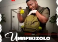 Umafikizolo – Uyoncengwa Unyoko
