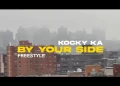 KOCKY KA - BY YOUR SIDE FREESTYLE
