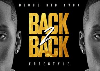 DOWNLOAD Blood Kid Yvok – Back 2 Back (freestyle) mp3