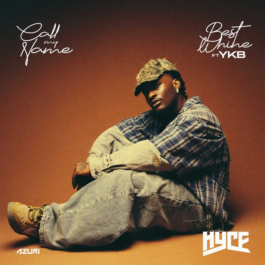 Hyce – Best Whine Ft YKB