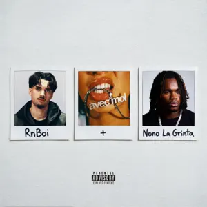 DOWNLOAD RnBoi & Nono La Grinta - AVEC MOI mp3