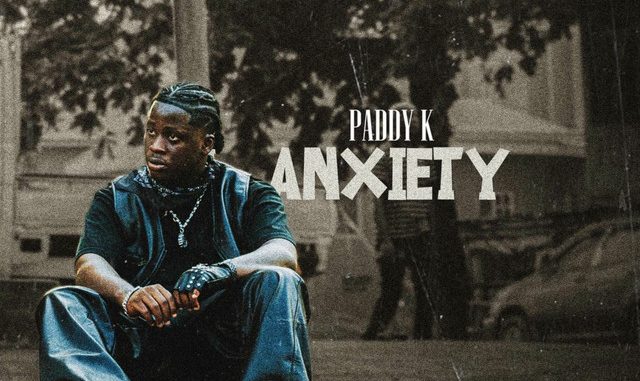 DOWNLOAD Paddy K – Anxiety mp3