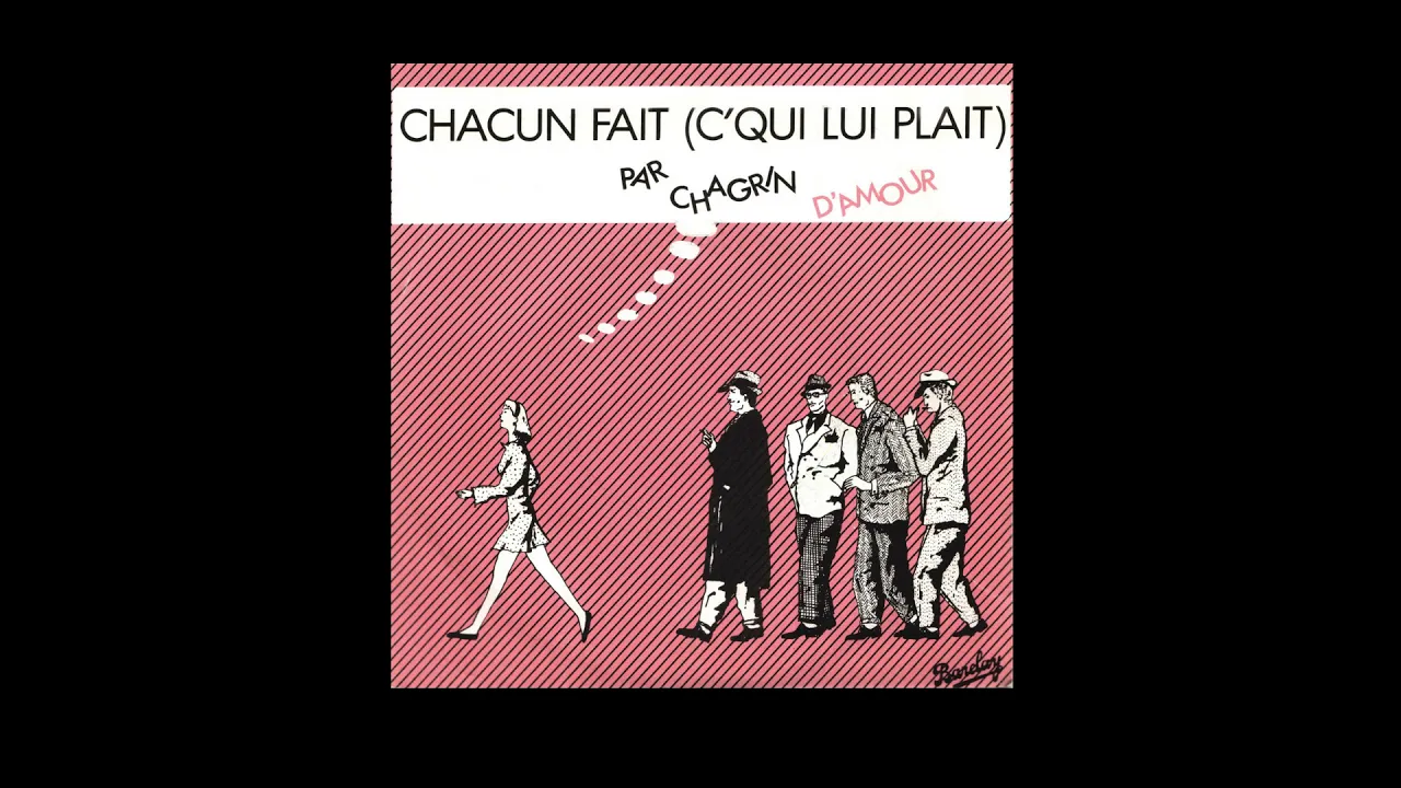 DOWNLOAD Chagrin d'Amour - Chacun Fait (C'Qui Lui Plait) mp3