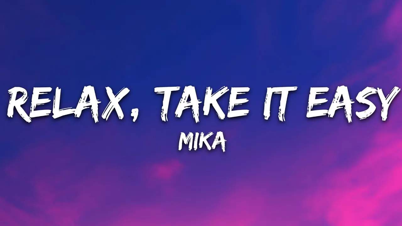 MIKA Relax, Take It Easy (Original Song) (mp3 Download)